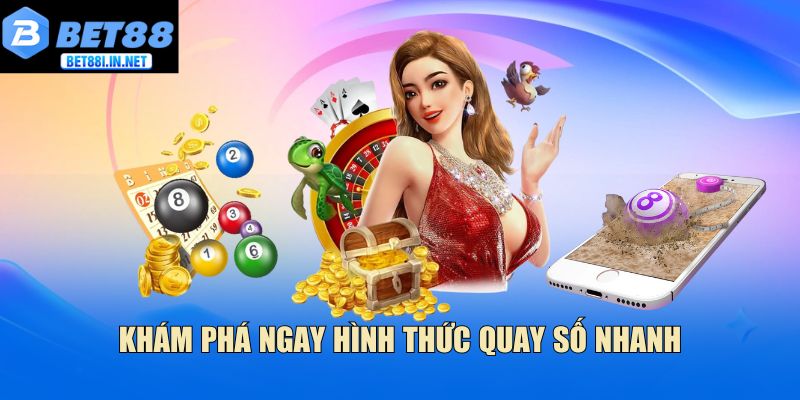 Keno siêu phẩm giải trí quay số nhanh thưởng khủng 2 Khám phá ngay hình thức quay số nhanh