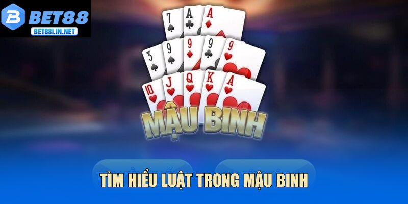 Tìm hiểu luật trong mậu binh